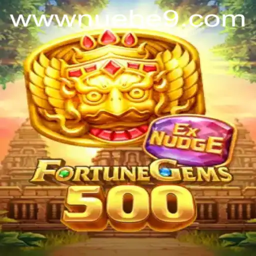 Discover the Excitement of FortuneGems500 by NUEBE Gaming