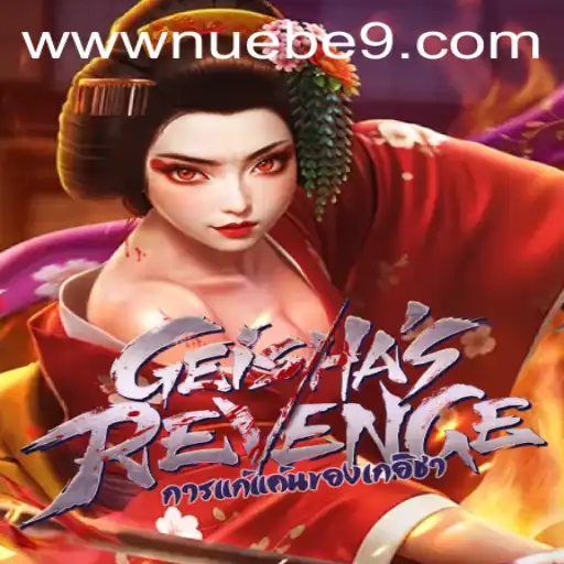 GeishasRevenge: A Thrilling Adventure in NUEBE Gaming's Latest Release