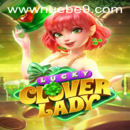 Unveiling the Mysteries of LuckyCloverLady: A NUEBE Gaming Adventure