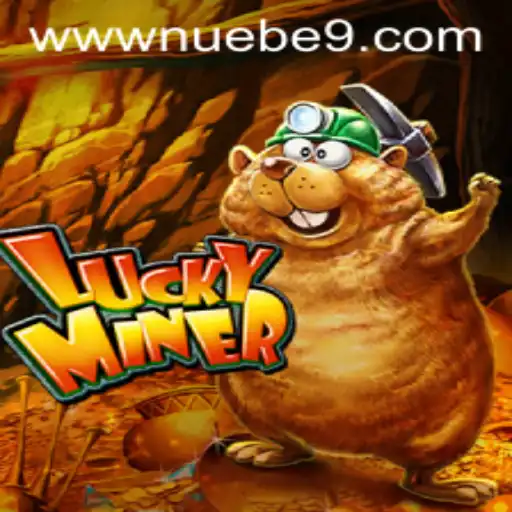 Discovering the Thrills of LuckyMiner: A NUEBE Gaming Adventure