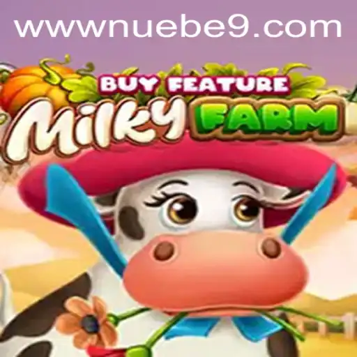 Exploring the Thrills of MilkyFarmBuyFeature: A NUEBE Gaming Adventure