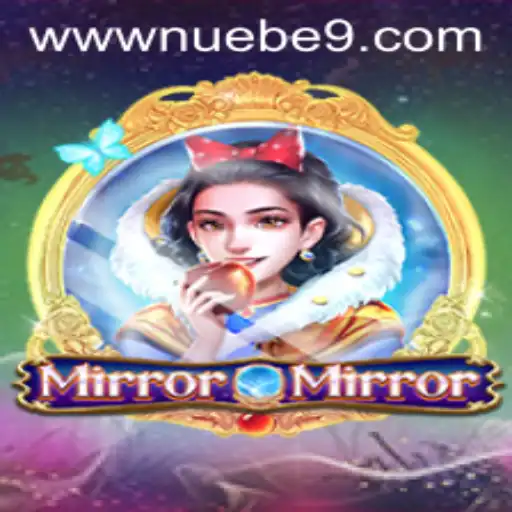 Discover the Enchanting World of MirrorMirror: A NUEBE Gaming Adventure