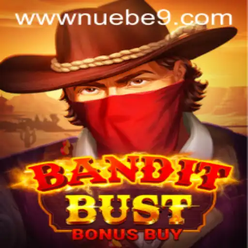 BanditBustBonusBuy: A Closer Look at NUEBE Gaming's Latest Sensation