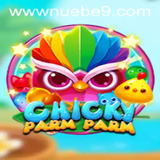 Exploring the Exciting World of ChickyParmParm with NUEBE Gaming