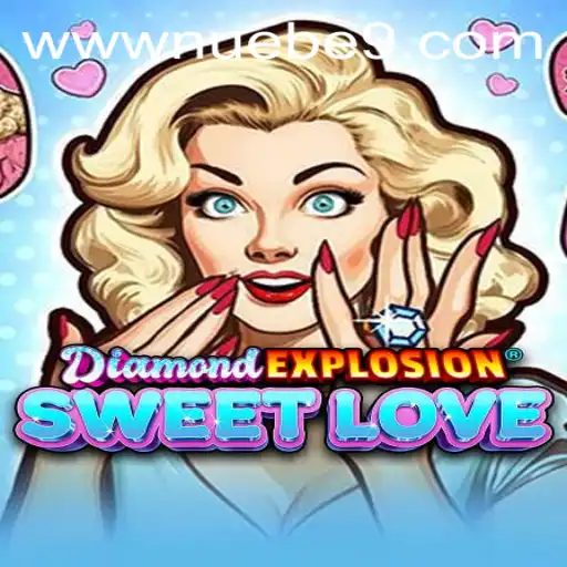 DiamondExplosionSweetLove: The Sparkling Game Experience with NUEBE Gaming