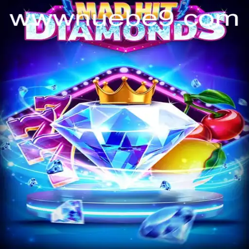 Discovering MadHitDiamonds: A Thrilling Gaming Experience by NUEBE Gaming