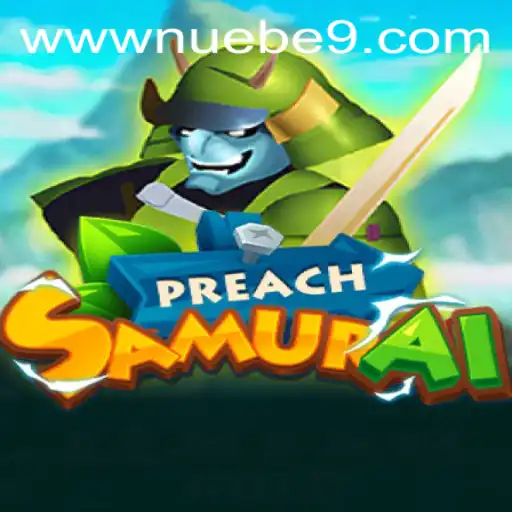 Exploring PreachSamurai: The New Adventure by NUEBE Gaming