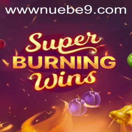 Exploring the Thrilling World of SuperBurningWins with NUEBE Gaming