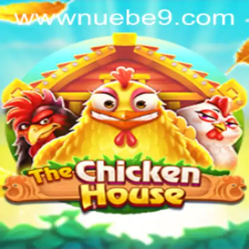 Exploring The World of TheChickenHouse: A NUEBE Gaming Adventure